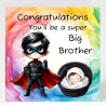 Congratulations, You'll Be A Super Big Brother & Matching Gift Tag/ For him,
